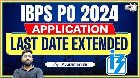 Ibps Po Form Fill Up Last Date Of Application Extended Th