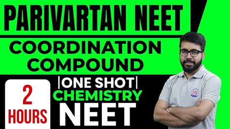 NEET 2023 CHEMISTRY COORDINATION COMPOUND CLASS NEET CHEMISTRY ONE