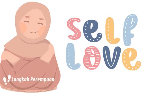 A Journey To Self Love Mencintai Diri Sendiri Untuk Tebar Cinta Bagi