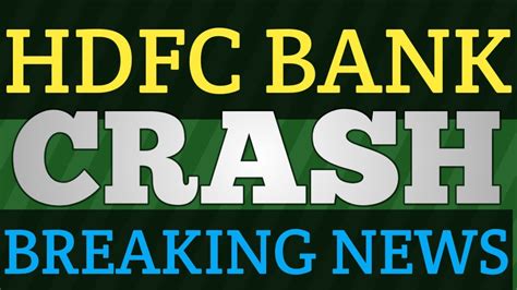 HDFC BANK SHARE CRASH HDFC SHARE CRASHHDFC BANK MERGERHDFC BANK