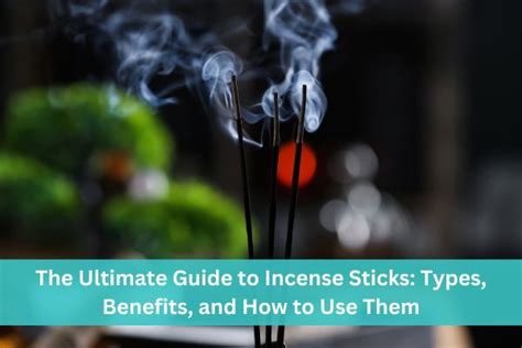 The Complete Incense Sticks Guide Types Benefits And Usage Help Us