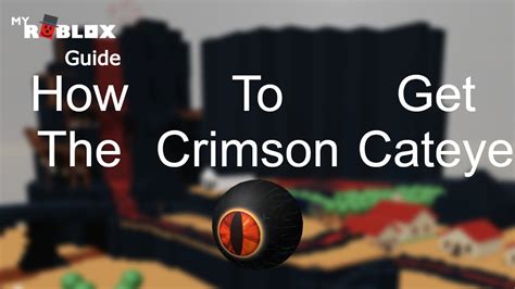 Myroblox Guide How To Get The Crimson Catseye Youtube