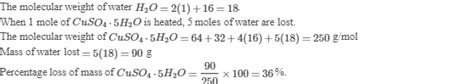 2 Calculate The Percentage Loss Of Mass Of Hydrated Copper Ii Sulphate Cuso45ho When It Is