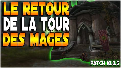 La Tour Des Mages REVIENT Au Patch 10 0 5 WoW DragonFlight YouTube