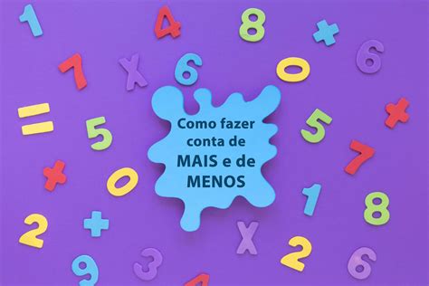 COMO FAZER CONTA DE MAIS E DE MENOS - Termine Seus Estudos