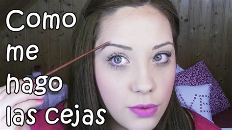 Como Me Hago Las Cejas Tips YouTube