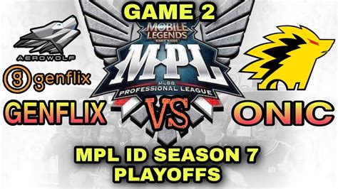 Genflix Aerowolf Vs Onic Esports Game Mpl Id Season Playoffs