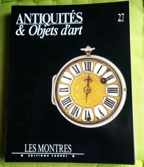 LES MONTRES N 27 ANTIQUITÉS OBJETS D ART Ed FABBRI EUR 10 00