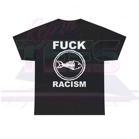 Fishbone Fuck Racism Shirt ReproTees