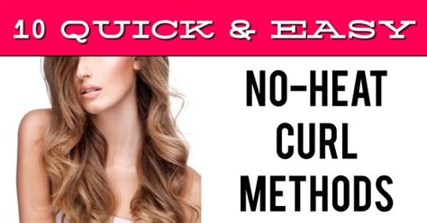 10 Quick And Easy No Heat Curl Methods Its A Lovelove Thing