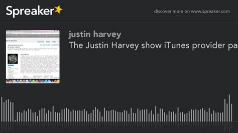 The Justin Harvey Show Itunes Provider Page Made With Spreaker Youtube