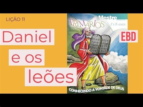 Ebd Daniel E Os Le Es Classe Prim Rios Li O Youtube