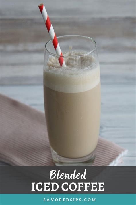 Blended Iced Coffee Frappe Savored Sips