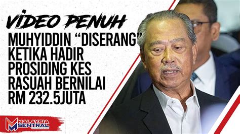 Panas Video Penuh Penyokong Bossku Serang Muhyiddin Ketika Tiba Di