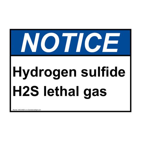 Notice Sign Hydrogen Sulfide H2s Lethal Gas Ansi