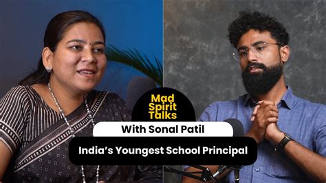 Indias Youngest School Principal Dr Sonal Patil Madspirit Talks