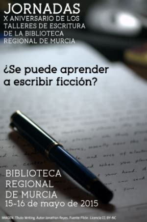 Se Puede Aprender A Escribir Ficci N X Aniversario De Los Talleres De