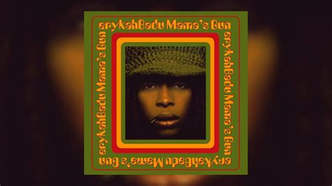 Revisiting Erykah Badus Mamas Gun Retrospective Tribute