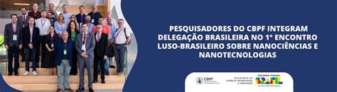 Pesquisadores do CBPF integram delegação brasileira no 1 Encontro Luso