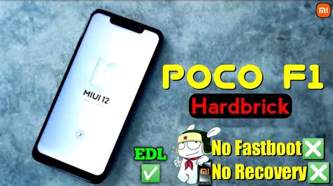 Poco F Hardbrick After Downgrade How To Flash Poco F In Edl Mode