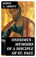 Onesimus - Memoirs of a Disciple of St. Paul - E-book - Edwin Abbott ...