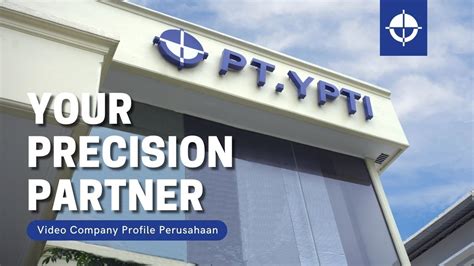 Video Company Profile PT Yogya Presisi Teknikatama Industri YouTube