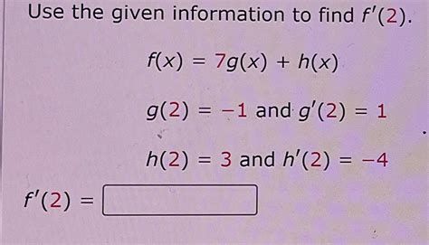 Solved Use The Given Information To Find