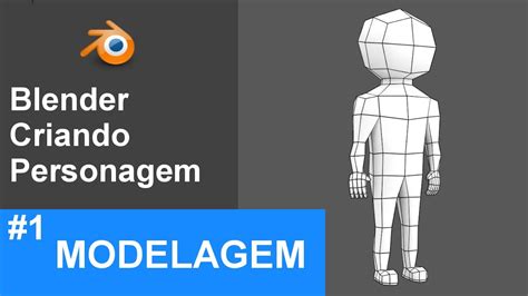 Blender Criando Um Personagem Low Poly Modelagem Youtube