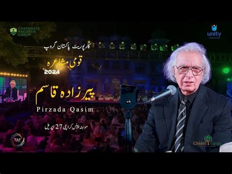 Poet Pirzada Qasim At Cpg Qaumi Mushaira Youtube