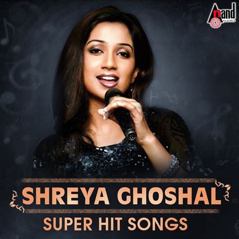 Shreya Ghoshal Super Hit Songs, Shreya Ghoshal - Qobuz