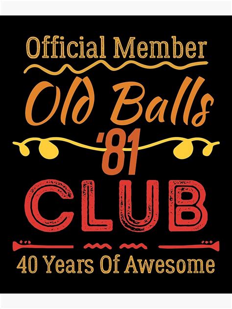 Mens Funny 40th Birthday Old Balls Club 40 Years Of Awesome Poster