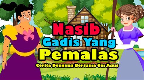 Dongeng Bahasa Indonesia Gadis Yang Pemalas Dan Gadis Rajin Ok YouTube