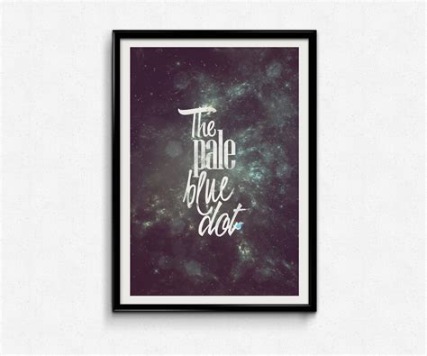 Carl Sagan The pale blue dot' quote poster // by shuckledesigns