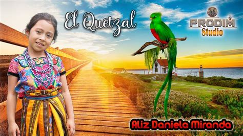 El Quetzal Aliz Daniela Miranda Canci N Guatemalteca Acordes Chordify