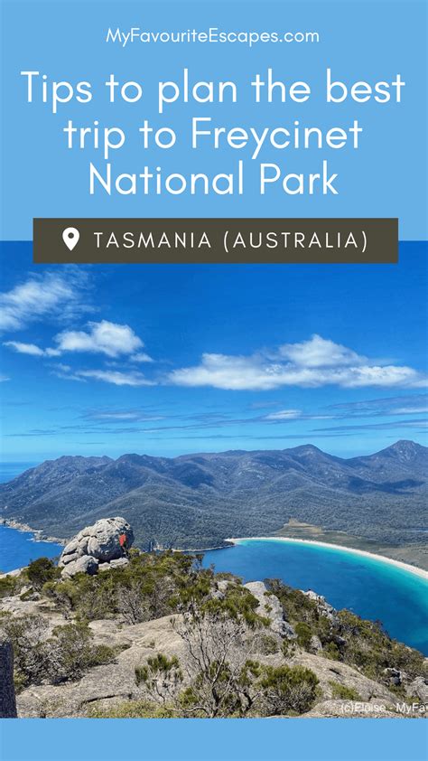 Discover the beauty of Freycinet National Park: Tips to plan the best trip