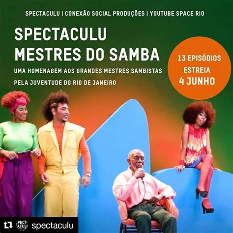 Spectaculo Mestres Do Samba Homenagem A Importantes Sambistas A