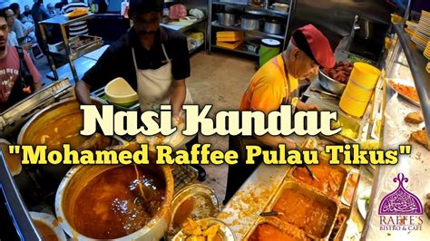 Nasi Kandar Mohamed Raffee Pulau Tikus Antara Nasi Kandar Paling Sedap