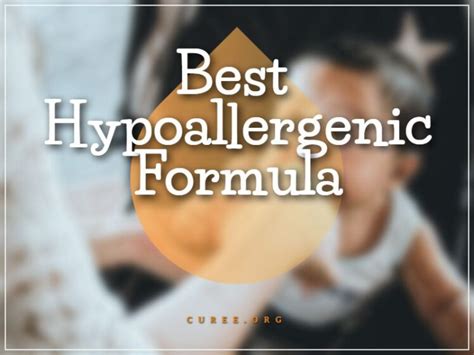 20 Best Hypoallergenic Formula of 2024 - Proven Relief