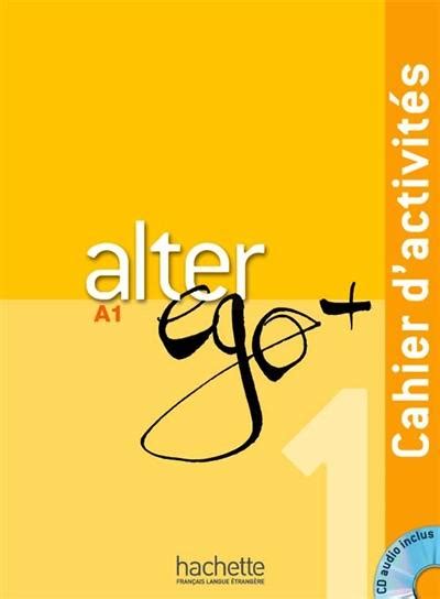 Livre Alter ego 1 méthode de français A1 cahier d activités