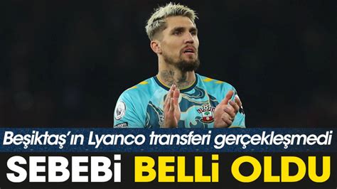 Beşiktaş ın Lyanco transferinin iptal ola sebebi belli oldu