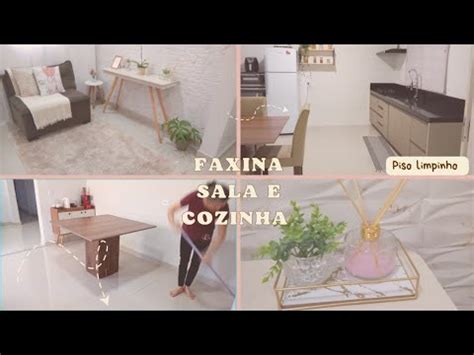 Faxina Completa Na Sala Na Cozinha Limpei Tudo Youtube