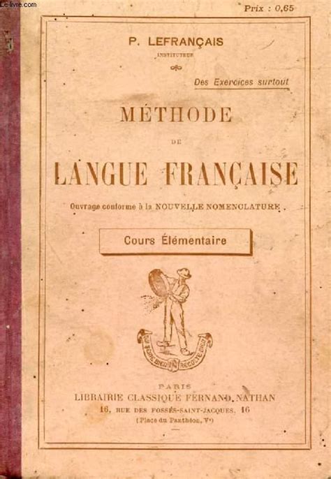 METHODE DE LANGUE FRANCAISE COURS ELEMENTAIRE By LEFRANCAIS P Bon