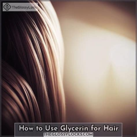 Glycerin For Hair Benefits And Usage