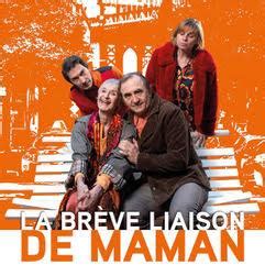 Spectacle La Br Ve Liaison De Maman Paris Mardi Juin