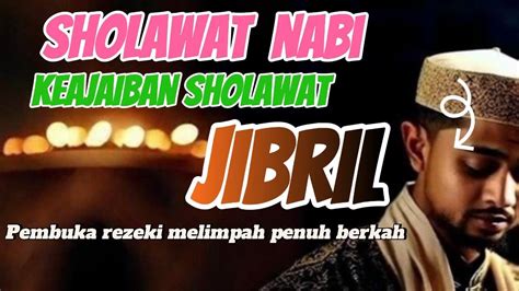 Lagu Sholawat Merdu Nabi Muhammad S A W Sholawt Jibril Penarik Rejeki