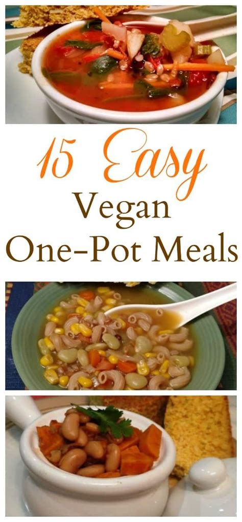 15 Easy One Pot Vegan Meals Vegetarian Recipes Easy Dinner Whole