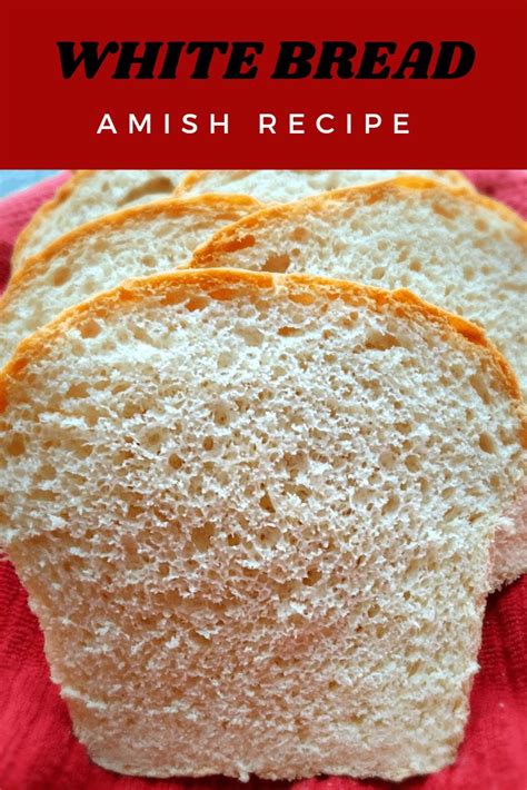 Easy Homemade Amish White Bread Recipe Amish Heritage