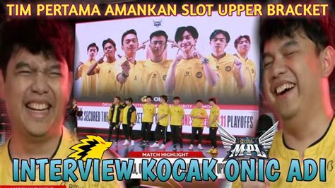 Interview Kocak Onic Adi Setelah Amankan Slot Upper Bracket Onic Sangat