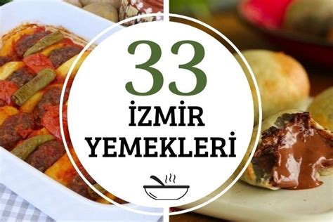 İzmir Yemekleri Lezzeti Harika 33 Tarif Nefis Yemek Tarifleri