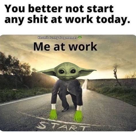 Pin By Nicole On Funnies Yoda Funny Work Memes Kermit Funny